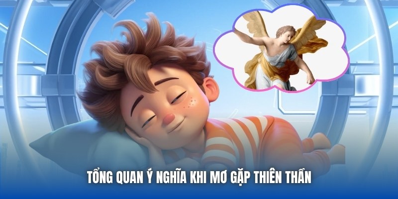 Tổng quan ý nghĩa khi mơ gặp thiên thần